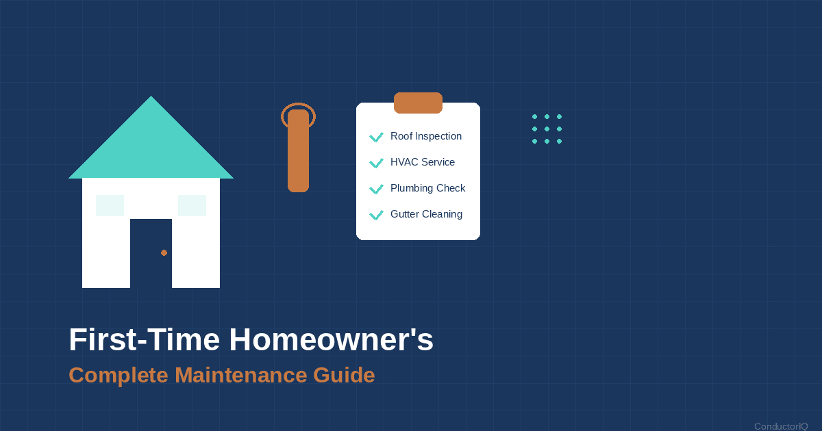 Home Maintenance for First-Time Homeowners: The Complete Guide